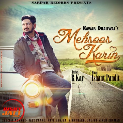 Mehsoos Karin Kawar Dhaliwal mp3 song download, Mehsoos Karin Kawar Dhaliwal full album