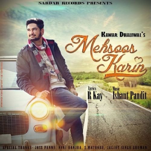 Mehsoos Karin Kawar Dhaliwal mp3 song download, Mehsoos Karin Kawar Dhaliwal full album