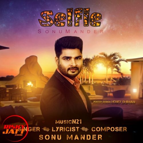 Selfie Sonu Mander mp3 song download, Selfie Sonu Mander full album