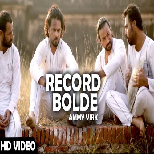 Record Bolde (Jugni Hath Kise Na Auni) Ammy Virk mp3 song download, Record Bolde (Jugni Hath Kise Na Auni) Ammy Virk full album