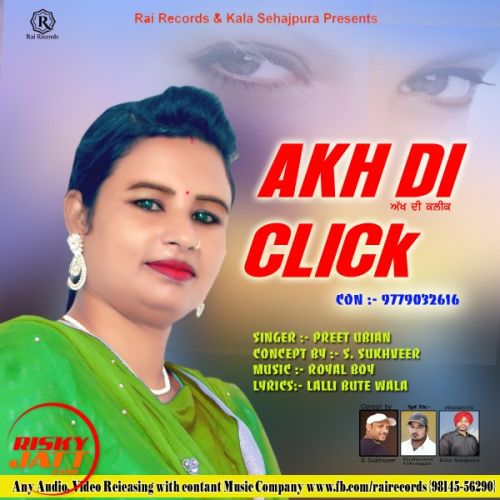 Akh Di Click Preet Ubian mp3 song download, Akh Di Click Preet Ubian full album