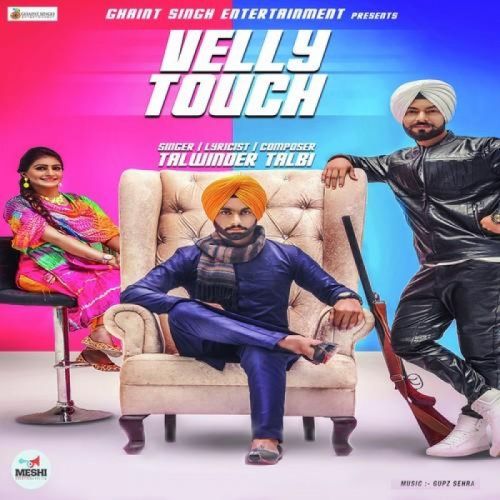 Velly Touch Talwinder Talbi mp3 song download, Velly Touch Talwinder Talbi full album