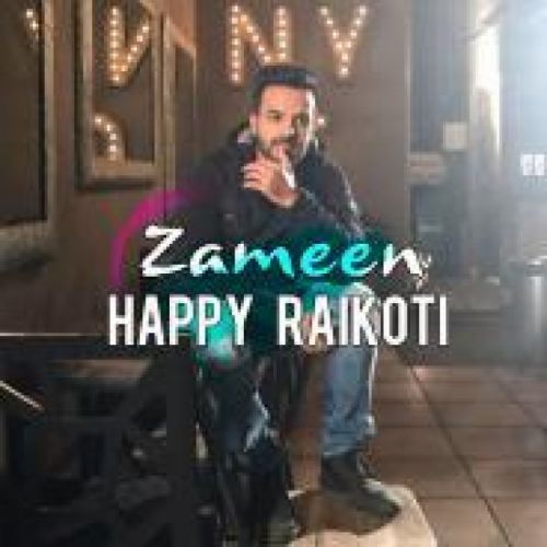 Zameen Happy Raikoti mp3 song download, Zameen Happy Raikoti full album