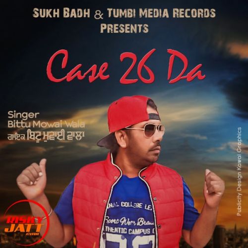 Case 26 Da Bittu Mowai Wala mp3 song download, Case 26 Da Bittu Mowai Wala full album