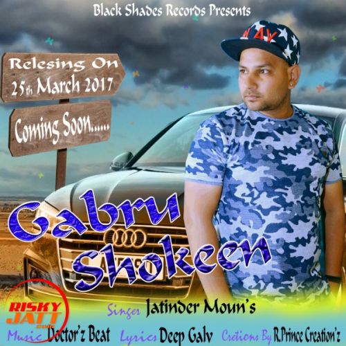 Gabru Shokeen Jatinder Moun's mp3 song download, Gabru Shokeen Jatinder Moun's full album