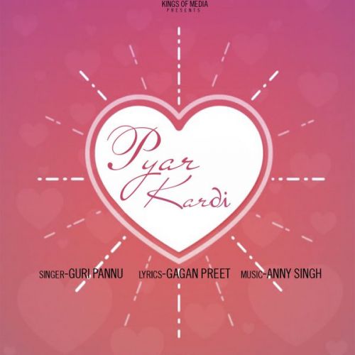 Pyar Kardi Guri Pannu mp3 song download, Pyar Kardi Guri Pannu full album