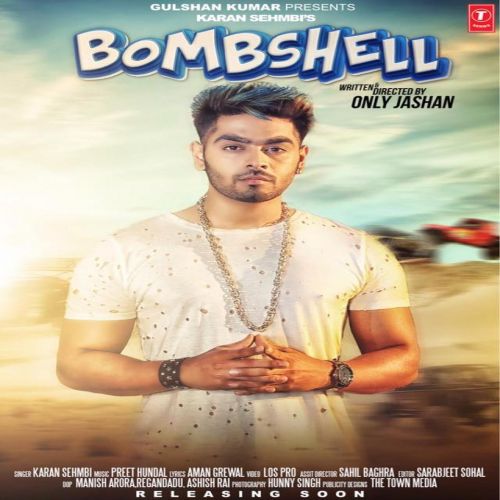 Karan Sehmbi Karan Sehmbi mp3 song download, Bombshell Karan Sehmbi full album