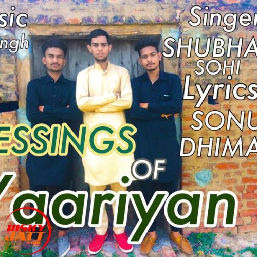 Blessings of yaariyan Shubham Sohi mp3 song download, Blessings of yaariyan Shubham Sohi full album