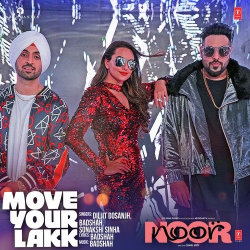 Move Your Lakk Diljit Dosanjh,  Badshah,  Sonakshi Sinha mp3 song download, Move Your Lakk Diljit Dosanjh,  Badshah,  Sonakshi Sinha full album
