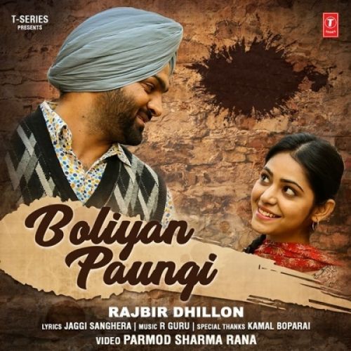 Boliyan Paungi Rajbir Dhillon mp3 song download, Boliyan Paungi Rajbir Dhillon full album