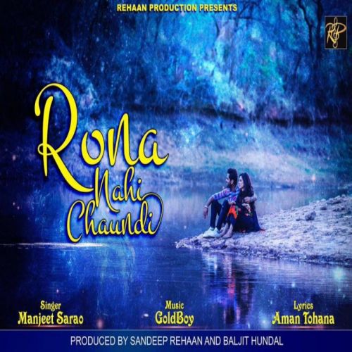 Rona Nahi Chaundi Manjeet Sarao mp3 song download, Rona Nahi Chaundi Manjeet Sarao full album
