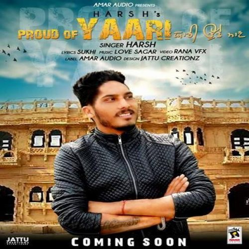 Proud Of Yaari Harsh mp3 song download, Proud Of Yaari Harsh full album