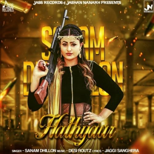 Hathyaar Sanam Dhillon mp3 song download, Hathyaar Sanam Dhillon full album