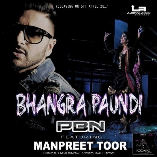 Bhangra Paundi PBN, Manpreet Toor, Sharky P mp3 song download, Bhangra Paundi PBN, Manpreet Toor, Sharky P full album