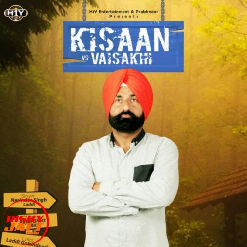 Kisaan V/s Visakhi Narinder Singh Laddi mp3 song download, Kisaan V/s Visakhi Narinder Singh Laddi full album