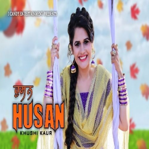 Husan Khushi Kaur mp3 song download, Husan Khushi Kaur full album