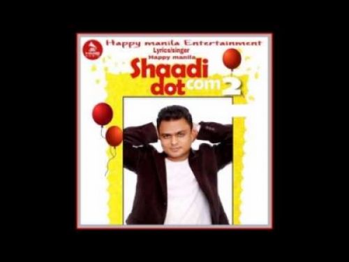 Shaadi Dot Com 2 Happy Manila mp3 song download, Shaadi Dot Com 2 Happy Manila full album