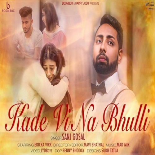 Kade Vi Na Bhulli Sanj Gosal mp3 song download, Kade Vi Na Bhulli Sanj Gosal full album