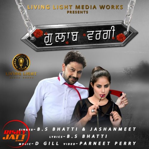 Gulab Wargi B S Bhatti, Jashanmeet mp3 song download, Gulab Wargi B S Bhatti, Jashanmeet full album