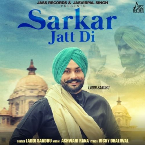 Sarkar Jatt Di Laddi Sandhu mp3 song download, Sarkar Jatt Di Laddi Sandhu full album