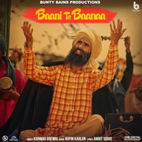 Baani Te Baanaa Kanwar Grewal mp3 song download, Baani Te Baanaa (Khalsa) Kanwar Grewal full album