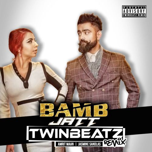 Bamb Jatt (Twinbeatz Remix) Jasmine Sandlas, Amrit Maan, DJ Twinbeatz mp3 song download, Bamb Jatt (Twinbeatz Remix) Jasmine Sandlas, Amrit Maan, DJ Twinbeatz full album