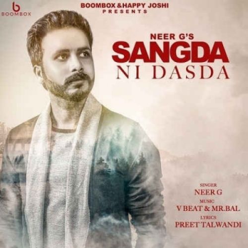 Sangda Ni Dasda Neer G mp3 song download, Sangda Ni Dasda Neer G full album