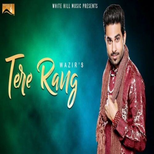 Tere Rang Wazir mp3 song download, Tere Rang Wazir full album