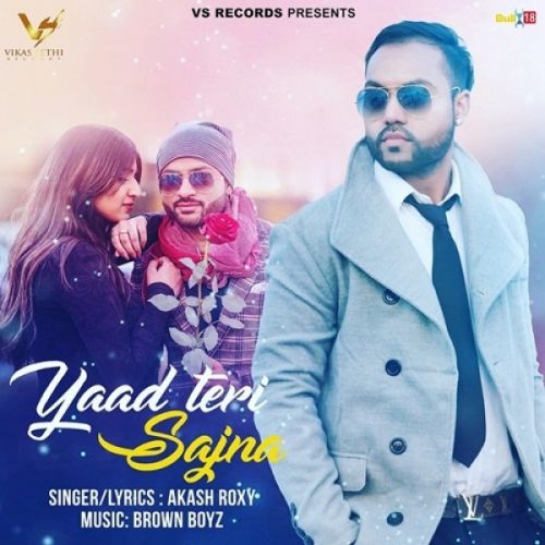 Yaad Teri Sajna Akash Roxy mp3 song download, Yaad Teri Sajna Akash Roxy full album