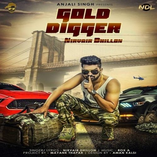 Gold Digger Nirvair Dhillon mp3 song download, Gold Digger Nirvair Dhillon full album