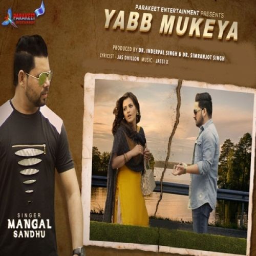 Yabb Mukeya Mangal Sandhu mp3 song download, Yabb Mukeya Mangal Sandhu full album