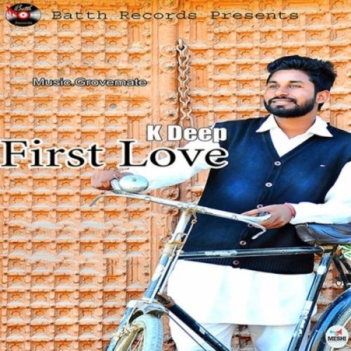 First Love K Deep mp3 song download, First Love K Deep full album