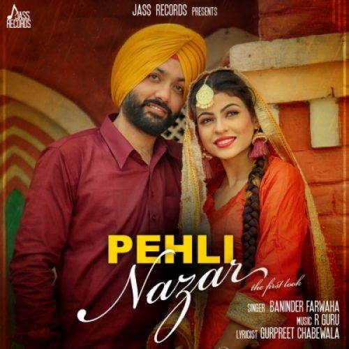 Pehli Nazar (The First Look) Baninder Farwaha mp3 song download, Pehli Nazar (The First Look) Baninder Farwaha full album