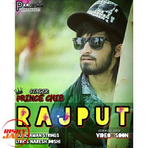 Rajput Prince Chib mp3 song download, Rajput Prince Chib full album