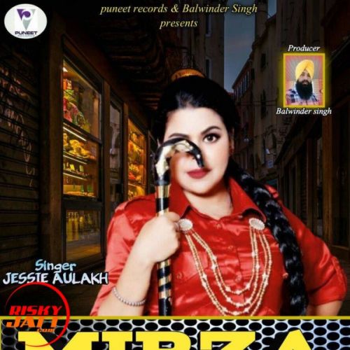 Mirza Jessie Aulakh mp3 song download, Mirza Jessie Aulakh full album