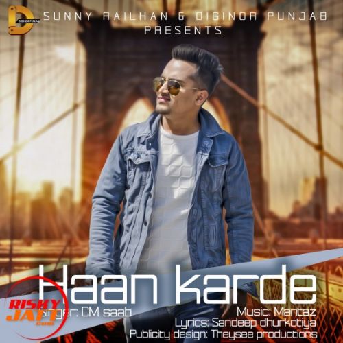 Haan karde CM Saab mp3 song download, Haan karde CM Saab full album