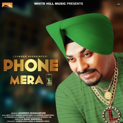 Phone Mera Lehmber Hussainpuri mp3 song download, Phone Mera Lehmber Hussainpuri full album