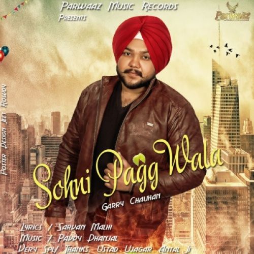 Sohni Pagg Wala Garry Chauhan mp3 song download, Sohni Pagg Wala Garry Chauhan full album