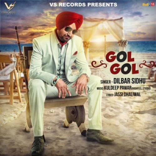 Gol Gol Dilbar Sidhu mp3 song download, Gol Gol Dilbar Sidhu full album