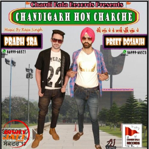 Chandigarh Hon Charche Prabh Sra, Preet Dosanjh mp3 song download, Chandigarh Hon Charche Prabh Sra, Preet Dosanjh full album