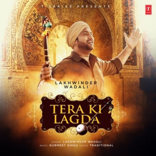 Tera Ki Lagda Lakhwinder Wadali mp3 song download, Tera Ki Lagda Lakhwinder Wadali full album