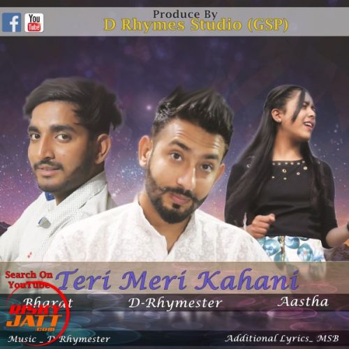 Teri Meri Kahani Bharat,  Aastha, D-Rhymester mp3 song download, Teri Meri Kahani Bharat,  Aastha, D-Rhymester full album