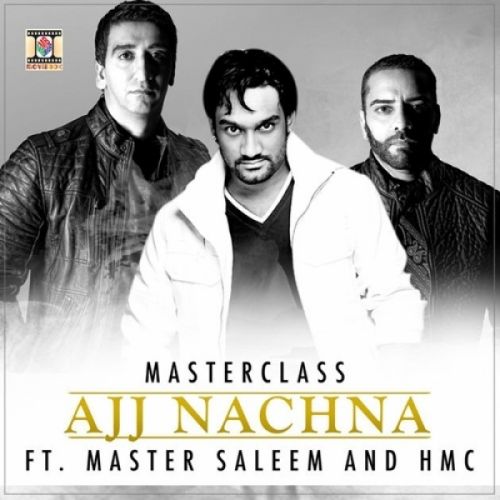 Ajj Nachna Masterclass, Master Saleem, HMC mp3 song download, Ajj Nachna Masterclass, Master Saleem, HMC full album