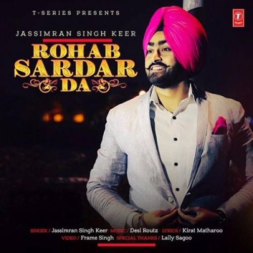 Rohab Sardar Da Jassimran Singh Keer mp3 song download, Rohab Sardar Da Jassimran Singh Keer full album
