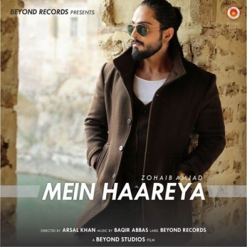 Mein Haareya Zohaib Amjad mp3 song download, Mein Haareya Zohaib Amjad full album