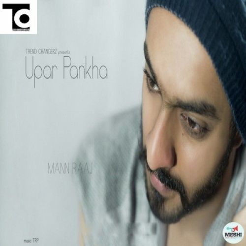 Upar Pankha Mann Raaj mp3 song download, Upar Pankha Mann Raaj full album