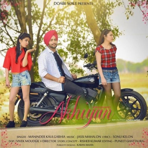 Akhiyan Maninder Kaulgarhia mp3 song download, Akhiyan Maninder Kaulgarhia full album