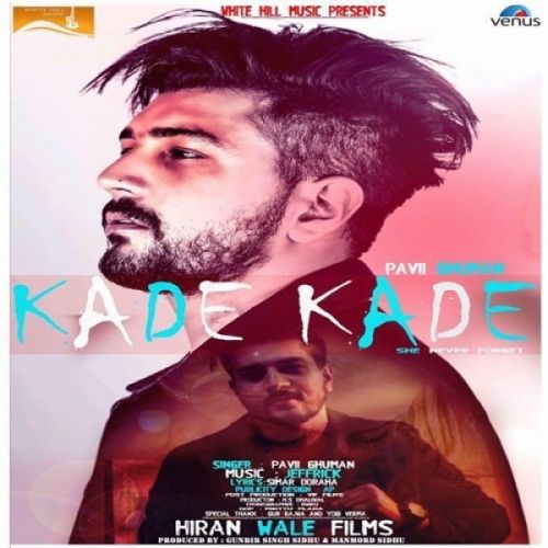 Kade Kade Pavii Ghuman mp3 song download, Kade Kade Pavii Ghuman full album