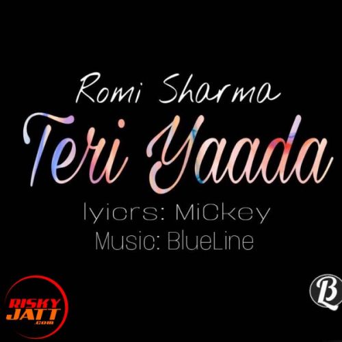 Teri Yaada Romi Sharma mp3 song download, Teri Yaada Romi Sharma full album