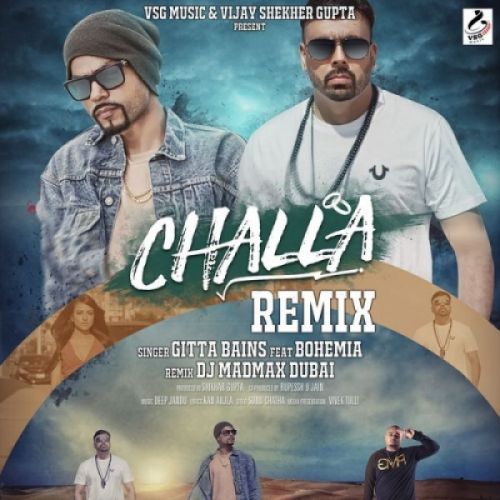 Challa (Remix) Gitta Bains, Bohemia mp3 song download, Challa (Remix) Gitta Bains, Bohemia full album